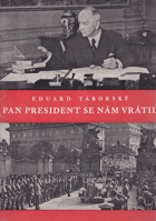 Pan president se nám vrátil