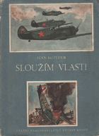 Sloužím vlasti.