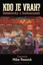 Kdo je vrah? - detektivky z budoucnosti