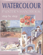 Watercolour painter's handbook - step by step