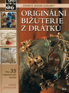 Originální bižuterie z drátků - osobité módní doplňky