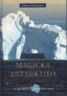 Magická Antarktida - tam, kde končí sny