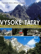 Vysoké Tatry - průvodce nejkrásnějším slovenským územím