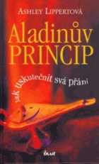 Aladinův princip - jak uskutečnit svá přání