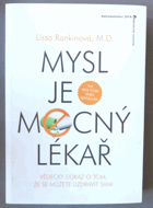 Mysl je mocný lékař - vědecký důkaz o tom, že se sami můžete uzdravit