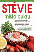Stévie místo cukru - 365 receptů s použitím stévie sladké