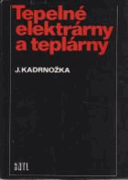 Tepelné elektrárny a teplárny.
