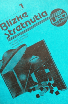 Ufo centrum 1. Blizke stretnutia