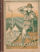 Skautská srdce - dva měsíce života v lesním táboře českých skautů