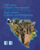 Čeští vojáci v Bosně a Hercegovině v mírových operacích pod vedením NATO