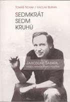 Sedmkrát sedm kruhů - Jaroslav Šabata - příběh paradoxního politika