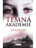Temná akademie, Vyvolení