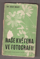 Naše květena ve fotografii.