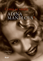 Čemu se smála Adina Mandlová?