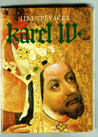 Karel IV. Život a dílo (1316-1378)