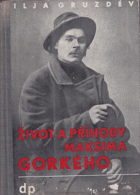 Život a příhody Maksima Gorkého.