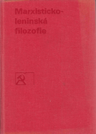 Marxisticko-leninská filozofie. Učebnice pro vyšší stupeň stranického vzdělávání.