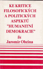 Ke kritice filosofických a politických aspektů Humanitní demokracie