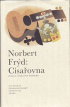 Císařovna - román Charloty Mexické. Charlota Mexická