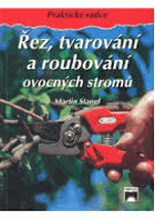 Řez, tvarování a roubování ovocných stromů