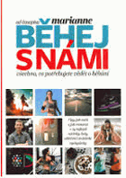 Běhej s námi. Všechno, co potřebuješ vědět o běhání