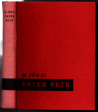 Pater Petr. Zlatý věk Sedmihradska. Dva romány.