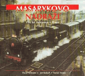 Masarykovo nádraží - 150 let železnice v Praze