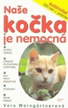 Naše kočka je nemocná - prevence rozpoznání nemocí - pomoc