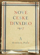 Nové české divadlo 1918 1926 Sborník dramatického svazu