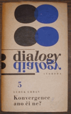 Dialogy. Konvergence ano či ne?