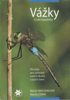 Vážky České republiky. Příručka pro určování našich druhů a jejich larev