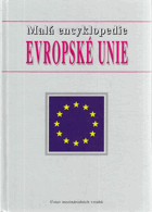 Malá encyklopedie Evropské unie.