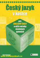 Český jazyk v kostce - pro základní školy a nižší ročníky víceletých gymnázií