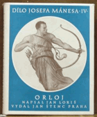 Dílo Josefa Mánesa. Sv. IV, Orloj
