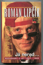 Já nerad - rozhovory z let 1981-1995