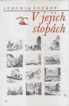 V jejich stopách - dvanáct návratů k historickým cestám jižními Čechami