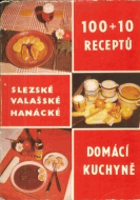100+10 Sto plus deset receptů slezské, valašské, hanácké domácí kuchyně