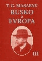 Rusko a Evropa 3. Studie o duchovních proudech v Rusku. Díl 3., část 2. a část 3