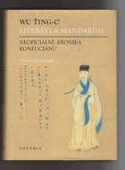 Literáti a mandaríni - neoficiální kronika Konfuciánů