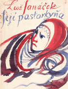 Její pastorkyňa. Opera o třech jednáních podle dramatu z venkovského života moravského.