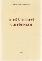 O přátelství s Jitřenkou