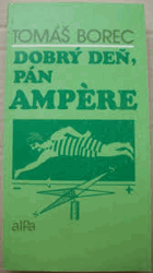 Dobrý deň, pán Ampère.