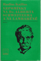 Vzpomínky na Dr. Alberta Schweitzera a na Lambaréne 1875-1975