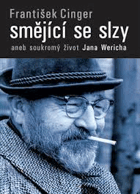 Smějící se slzy aneb Soukromý život Jana Wericha Werich