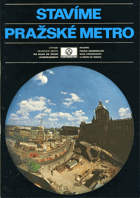 Stavíme pražské metro