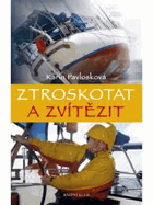 Ztroskotat a zvítězit