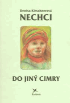 Nechci do jiný cimry