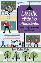 Deník třídního otloukánka, aneb, Jak jsem zvítězil nad šikanou