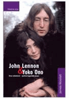 John Lennon & Yoko Ono - dva rebelové - jedna legenda