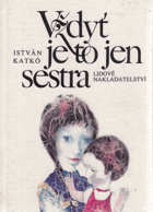 Vždyť je to jen sestra.